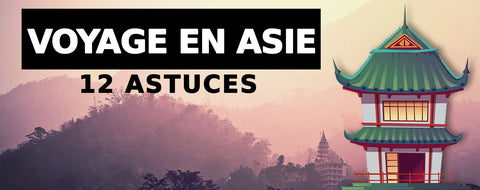 Astuces Voyage en Asie